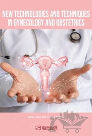 New Technologies and Techniques in Gynecology and Obstetrics