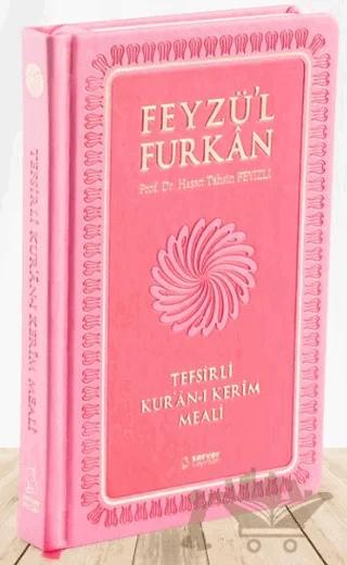 Feyzü'l Furkan Tefsirli Kur'an-ı Kerim Meali (Pembe Kapak, Ciltli, Orta Boy)