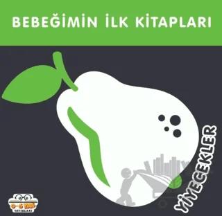 Yiyecekler - Bebeğimin İlk Kitapları