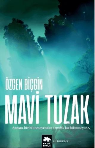 Mavi Tuzak (Kayıp Rota Serisi - 2. Kitap)