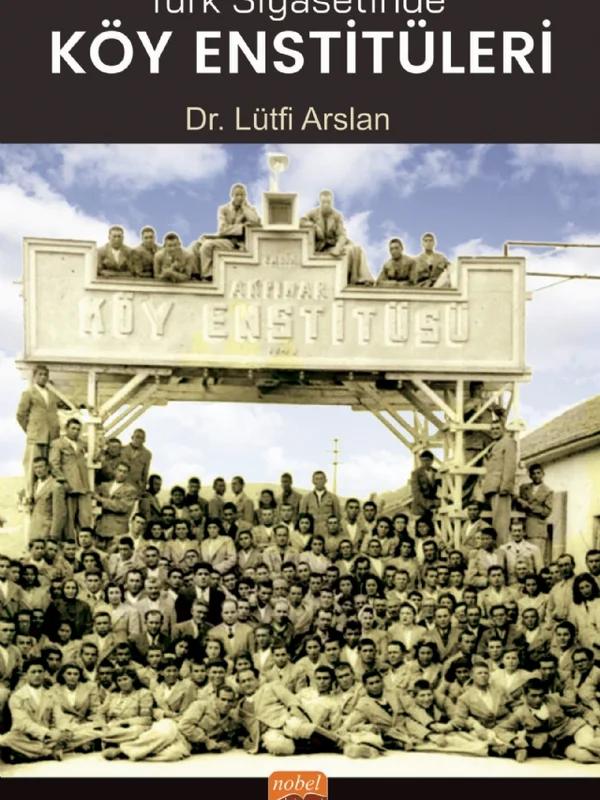 Türk Siyasetinde Köy Enstitüleri