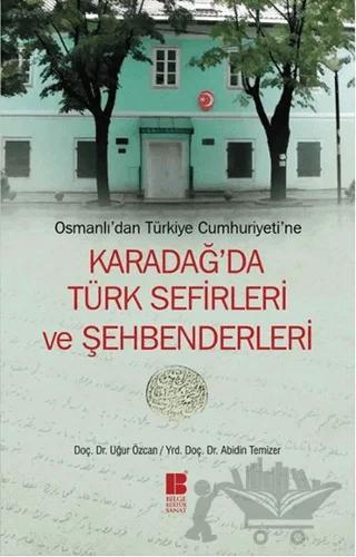 Osmanlı’dan Türkiye Cumhuriyeti’ne Karadağ’da Türk Sefirleri ve Şehbenderleri