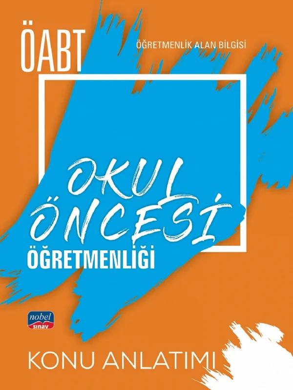 ÖABT Okul Öncesi Öğretmenliği - Öğretmenlik Alan Bilgisi - Konu Anlatımı