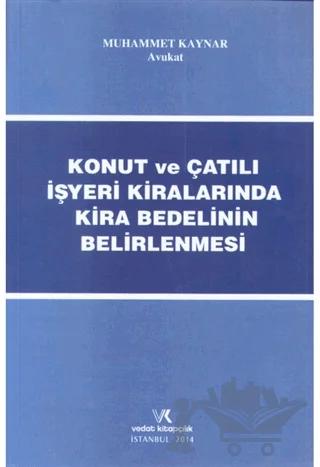 Konut ve Çatılı İşyeri Kiralarında Kira Bedelinin Belirlenmesi