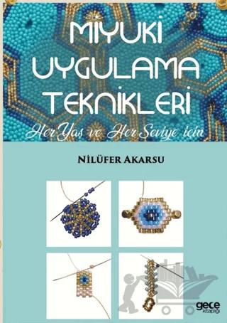 Miyuki Uygulama Teknikleri – Nilüfer Akarsu – Gece Kitaplığı kitap kapağı