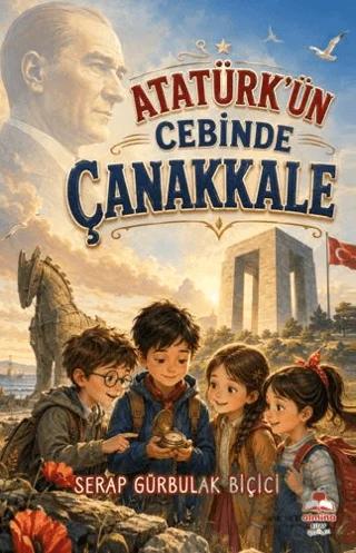 Atatürk’ün Cebinde Çanakkale