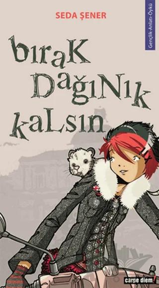 Bırak Dağınık Kalsın!