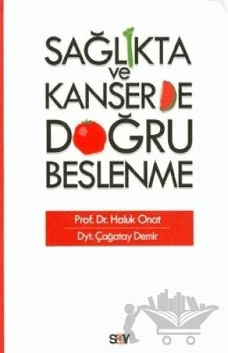 Sağlıkta ve Kanserde Doğru Beslenme
