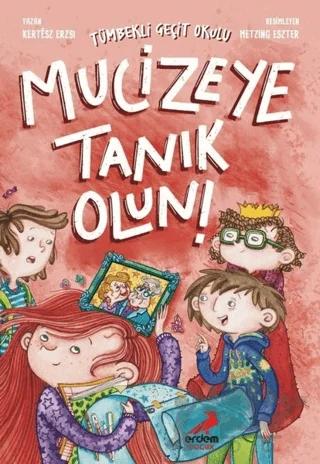 Mucizeye Tanık Olun!