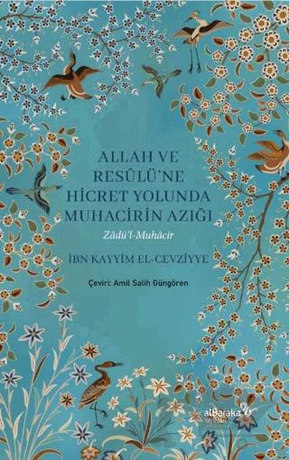 Allah ve Resulüne Hicret Yolunda Muhacirin Azığı