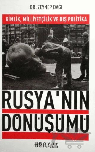 Rusya’nın Dönüşümü Kimlik, Milliyetçilik ve Dış Politika