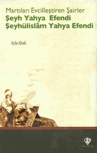 Martıları Evcilleştiren Şairler: Şeyh Yahya Efendi Şeyhülislam Yahya Efendi