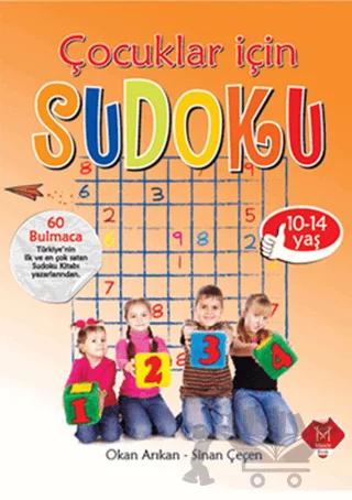Çocuklar İçin Sudoku (10 - 14 Yaş) – Okan Arıkan, Sinan Çeçen – Mikado Yayınları kitap kapağı