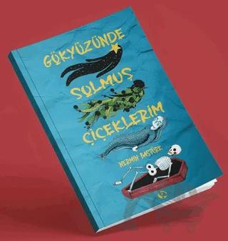 Gökyüzünde Solmuş Çiçeklerim