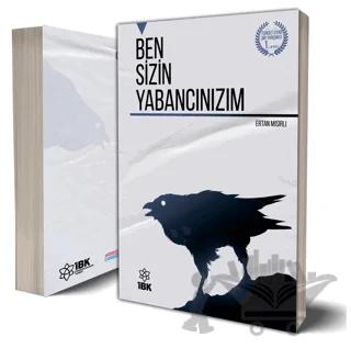 Ben Sizin Yabancınızım – Ahmet Ertan Mısırlı – İBK - İz Bırakan Kalemler kitap kapağı