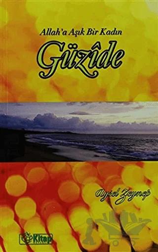 Allah’a Aşık Bir Kadın Güzide