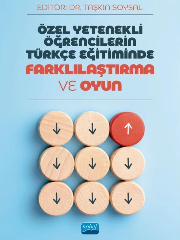 Özel Yetenekli Öğrencilerin Türkçe Eğitiminde FARKLILAŞTIRMA VE OYUN