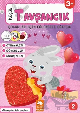 Küçük Tavşancık - Çocuklar İçin Eğlenceli Eğitim No:2
