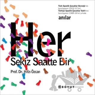 Her Sekiz Saatte Bir