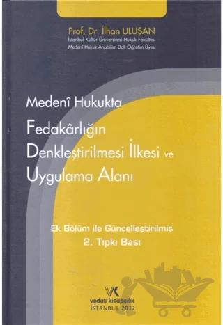 Ek Bölüm İle Güncelleştirilmiş Medeni Hukukta Fedakarlığın Denkleştirilmesi ve Uygulama Alanı