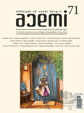 Acemi Edebiyat ve Sanat Dergisi Ekim Kasım Aralık Sayı: 71 - 2024