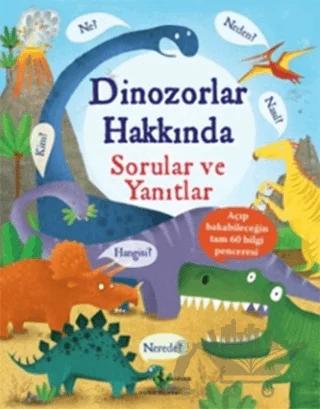 Dinozorlar Hakkında Sorular ve Yanıtlar