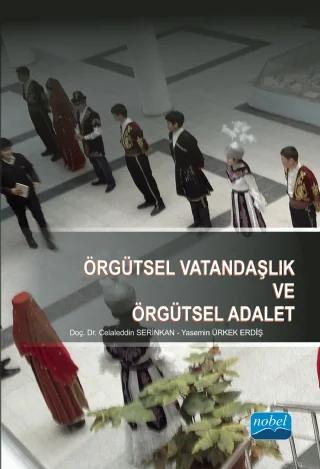 Dönüşümcü Lı̇derlı̇k Bağlamında Örgütsel Vatandaşlık ve Örgütsel Adalet