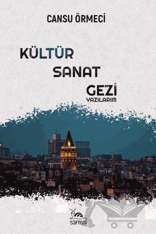 Kültür-Sanat-Gezi Yazılarım