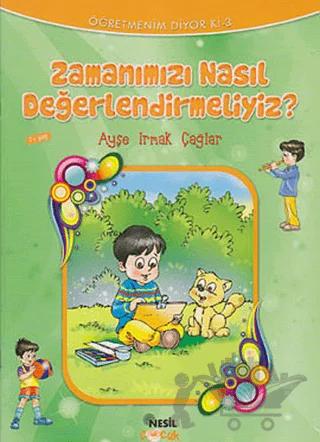 Zamanımızı Nasıl Değerlendirmeliyiz ?