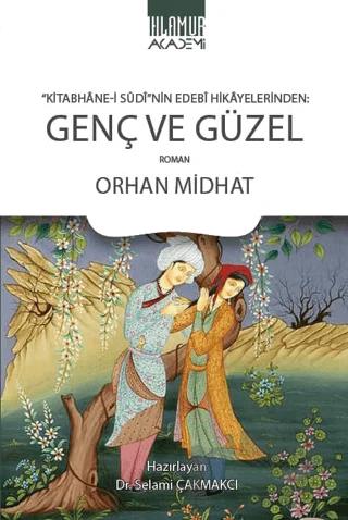 Kitabhane‐i Sudi’nin Edebi Hikayelerinden Genç ve Güzel
