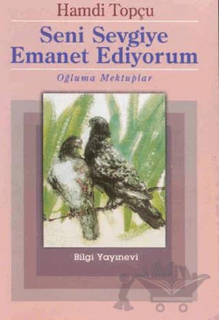 Seni Sevgiye Emanet Ediyorum