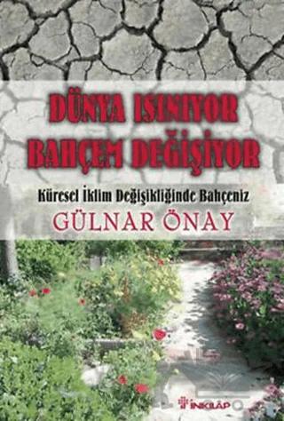 Dünya Isınıyor Bahçem Değişiyor