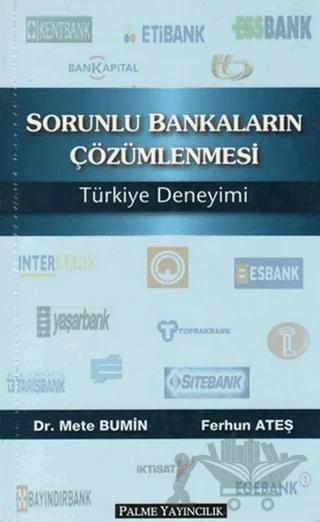 Sorunlu Bankaların Çözümlenmesi Türkiye Deneyimi
