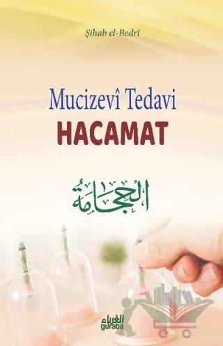 Mucizevi Tedavi Hacamat – Şihab el-Bedri – Guraba Yayınları kitap kapağı