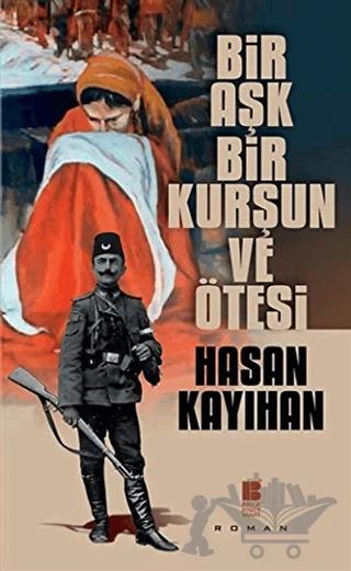 Bir Aşk, Bir Kurşun ve Ötesi