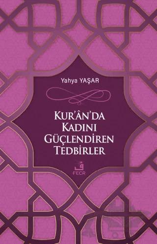 Kur'an'da Kadını Güçlendiren Tedbirler