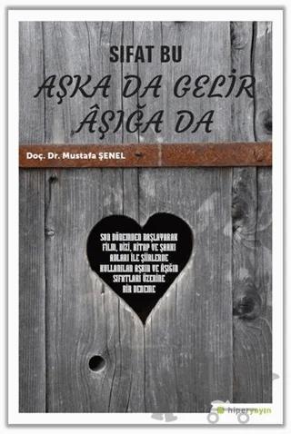 Sıfat Bu Aşka Da Gelir Aşığa Da