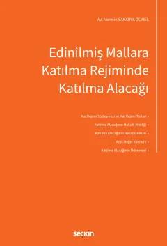 Edinilmiş Mallara Katılma Rejiminde Katılma Alacağı – Nermin Sakarya Güneş – Seçkin Yayıncılık kitap kapağı