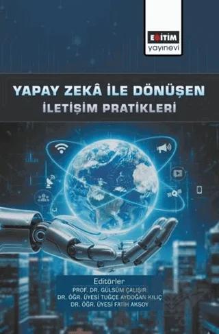 Yapay Zeka ile Dönüşen İletişim Pratikleri
