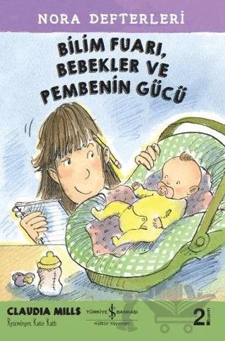 Bilim Fuarı, Bebekler ve Pembenin Gücü - Nora Defterleri 2