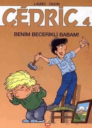 Cedric 4: Benim Becerikli Babam