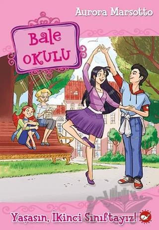 Bale Okulu - Yaşasın, İkinci Sınıftayız!