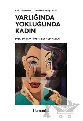 Varlığında Yokluğunda Kadın - Bir Toplumsal Cinsiyet Eleştirisi
