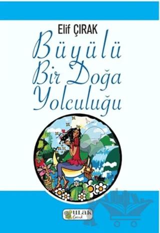 Büyülü Bir Doğa Yolculuğu