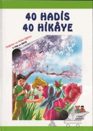 Çocuklara 40 Hadis 40 Hikaye