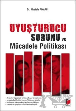 Uyuşturucu Sorunu ve Mücadele Politikası