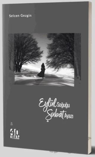 Eylül Soğuğu Şubat Ayazı