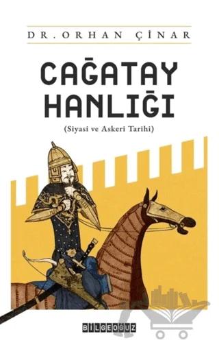 Çağatay Hanlığı/ Siyasi ve Askeri Tarih