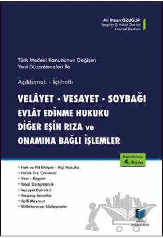 Velayet - Vesayet - Soybağı - Evlat Edinme Hukuku - Diğer Eşin Rıza ve Onamına Bağlı İşlemler