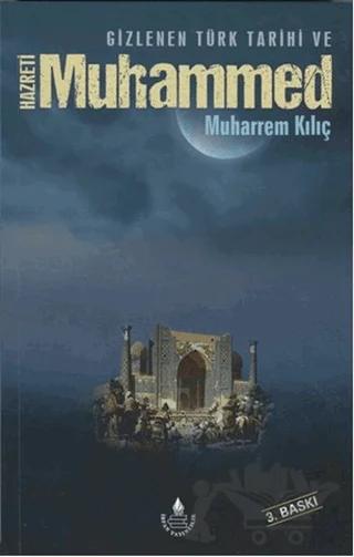 Gizlenen Türk Tarihi ve Hazreti Muhammed
